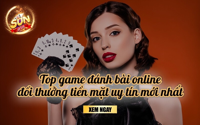 Game Danh Bai Doi Thuong Moi Nhat
